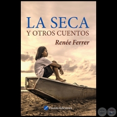 LA SECA Y OTROS CUENTOS - Autora: RENÉE FERRER - Año 2020